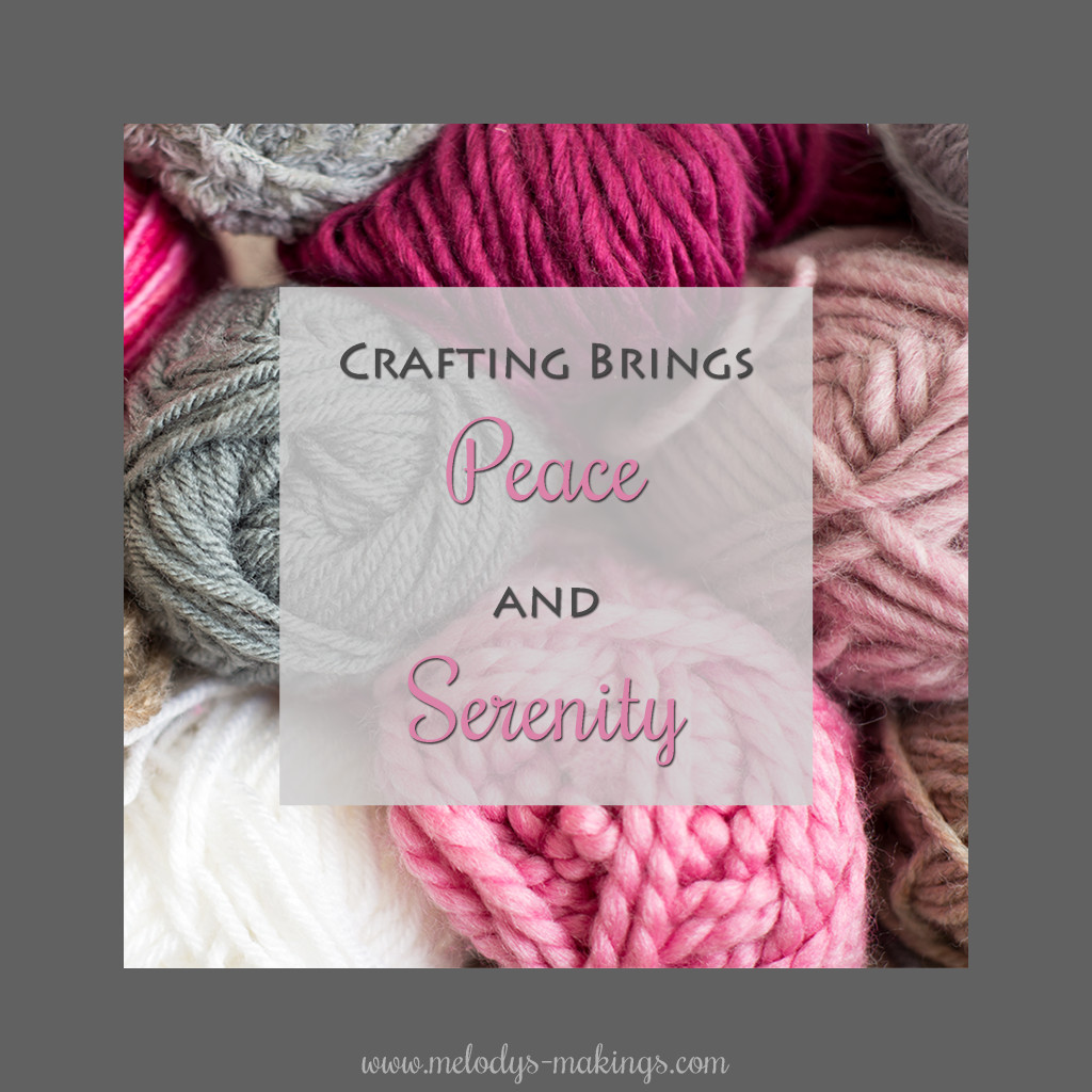 Crafting Brings Peace and Serenity