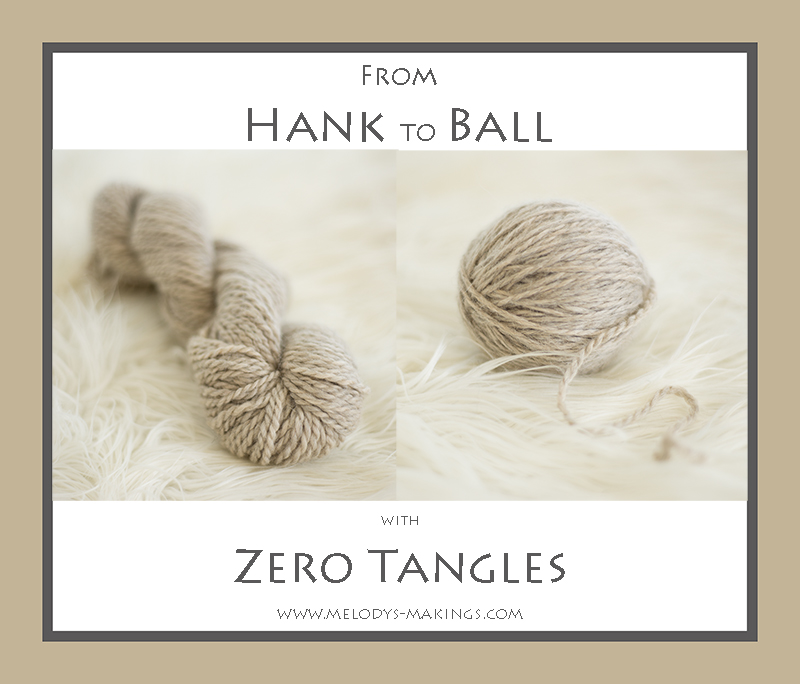 Helpful tip for hand-winding yarn from a hank to a ball with ZERO tangles!
