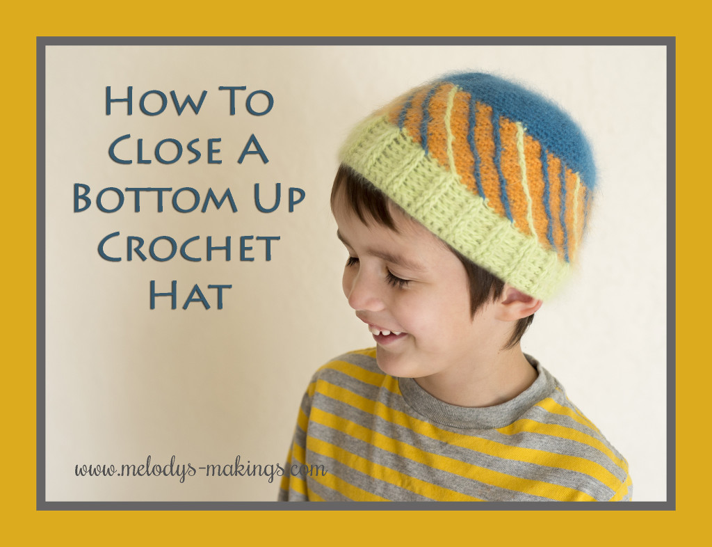 Bottom Up Crochet Hat Video Tutorial