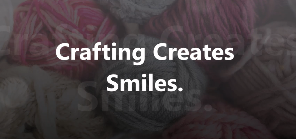 Crafting Creates Smiles